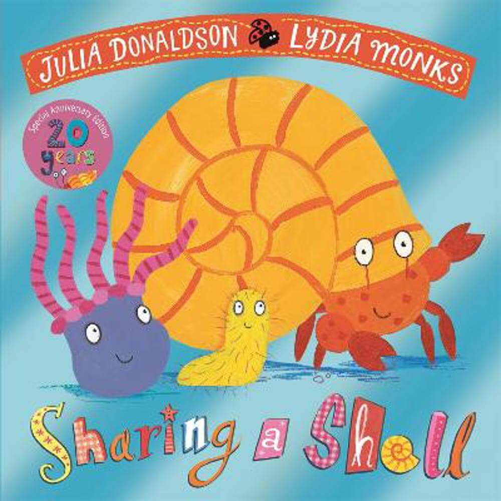 Sharing a Shell 20th Anniversary Edition: with a shiny foil cover and bonus material from the creators! (Paperback) - Julia Donaldson